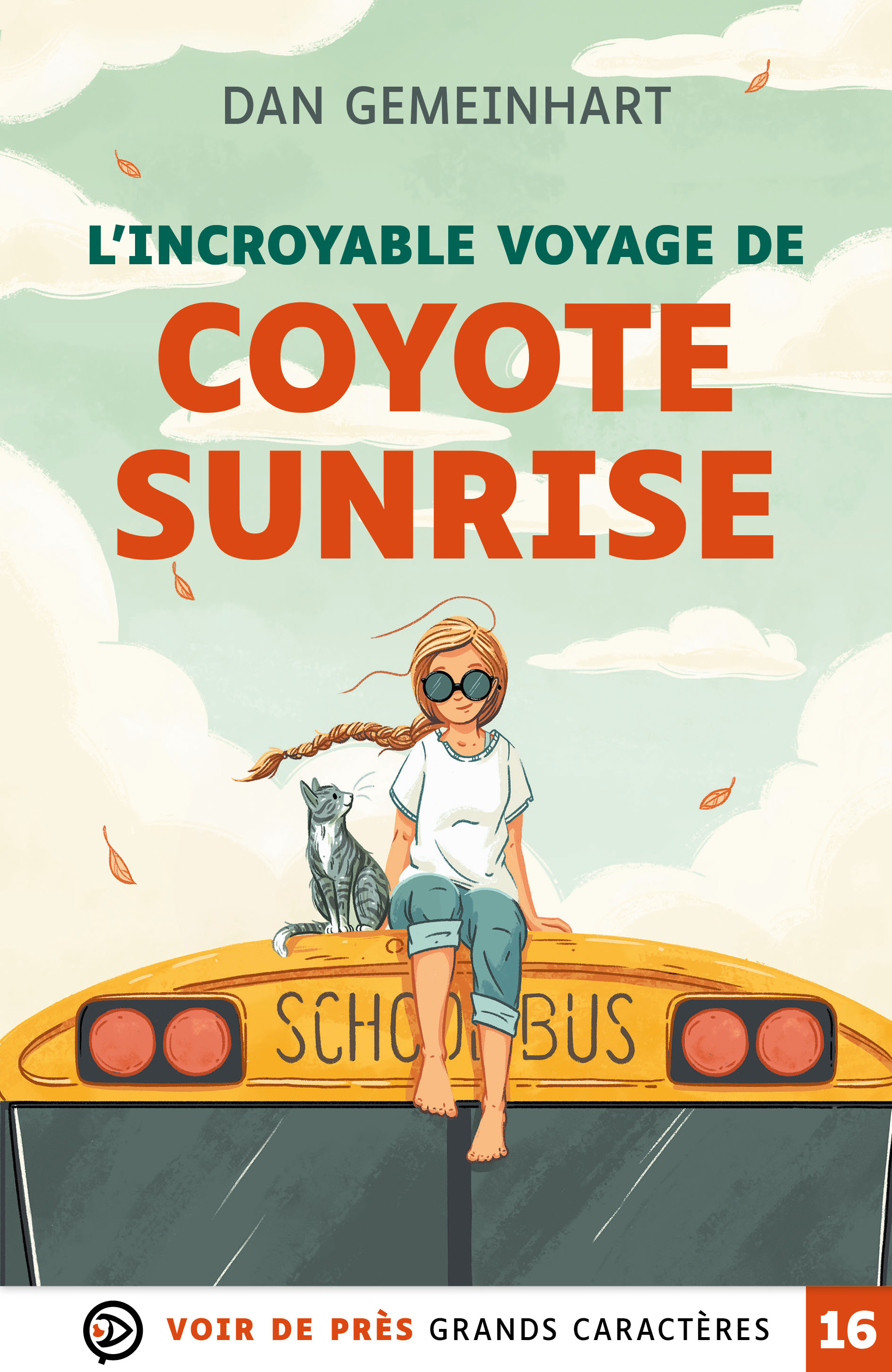 L'INCROYABLE VOYAGE DE COYOTE SUNRISE - Dan Gemeinhart - VOIR DE PRES