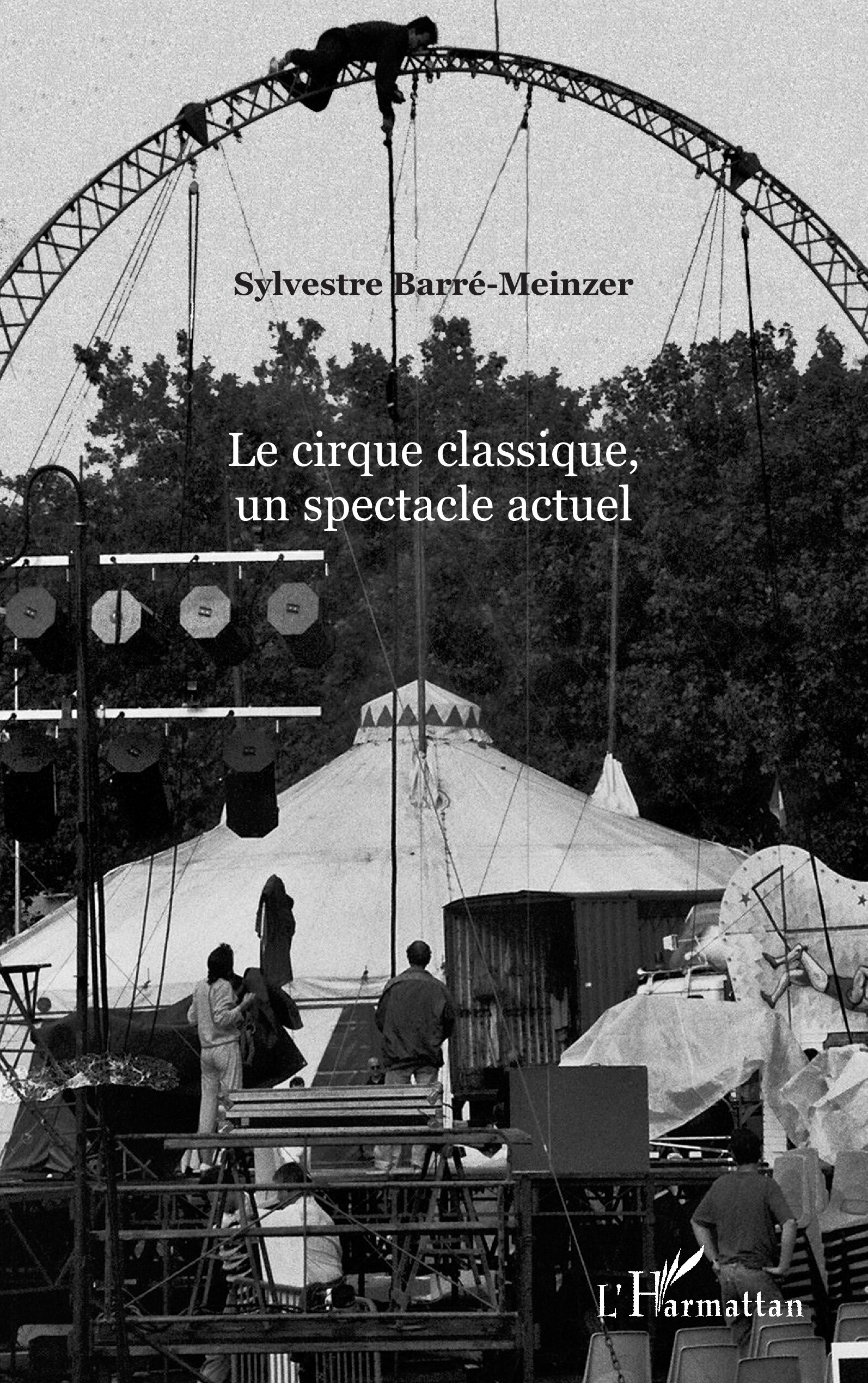 Le cirque classique, un spectacle actuel